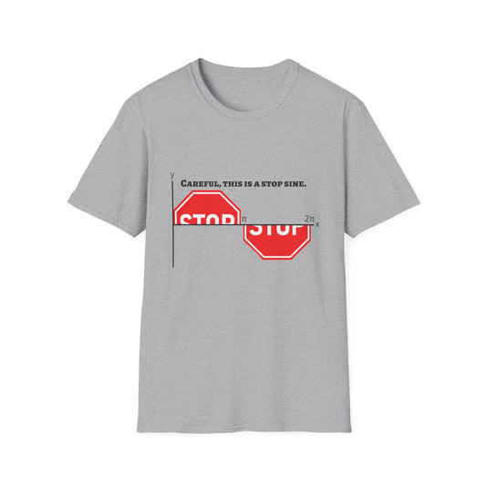 Stop Sign Graphic T-Shirt — "Careful: This Is A Stop Sign" Novelty Tee