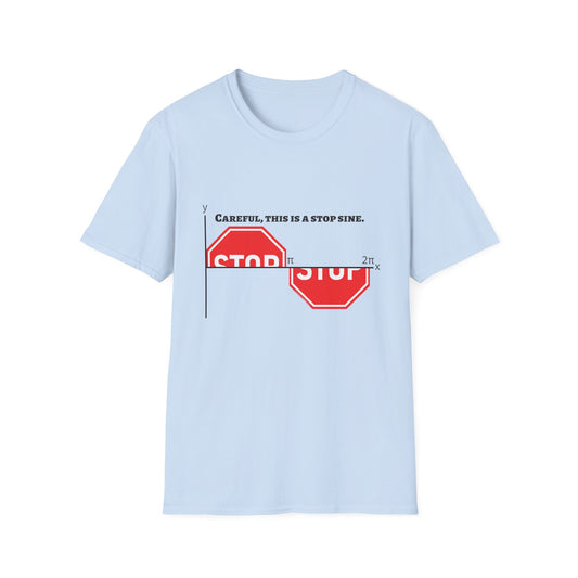 Stop Sign Graphic T-Shirt — "Careful: This Is A Stop Sign" Novelty Tee