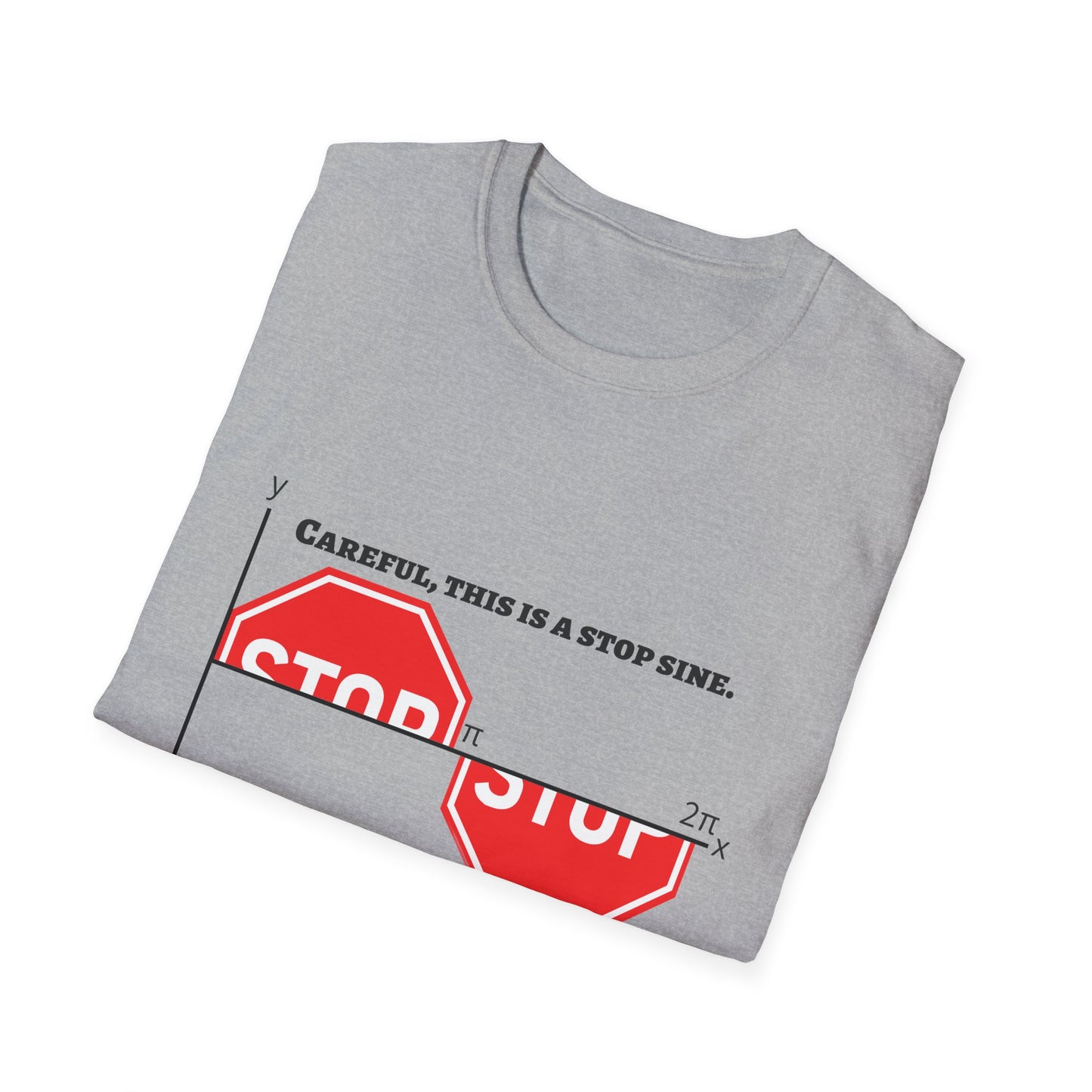 Stop Sign Graphic T-Shirt — "Careful: This Is A Stop Sign" Novelty Tee